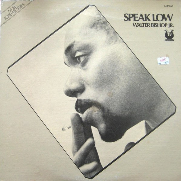 Walter Bishop Jr. – Speak Low (1975, Vinyl) - Discogs