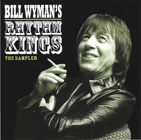 Bill Wyman's Rhythm Kings – The Sampler (2001, CD) - Discogs