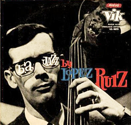 Jorge López Ruiz – B.A. Jazz (1961, Vinyl) - Discogs