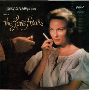 Jackie Gleason - Jackie Gleason Presents Music For The Love Hours album cover
