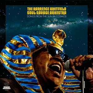 The Barrence Whitfield Soul Savage Arkestra - Songs From The Sun Ra Cosmos album cover
