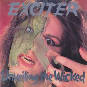 Exciter - Unveiling The Wicked album cover