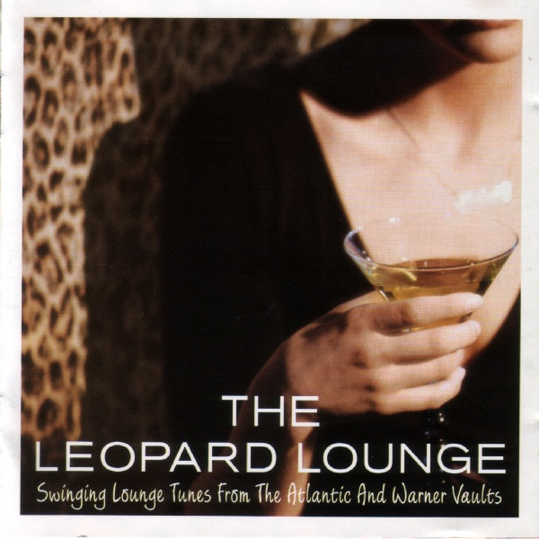 The Leopard Lounge Swinging Lounge Tunes From The Atlantic And