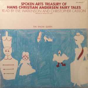 Eve Watkinson - The Snow Queen: Spoken Arts Treasury Of Hans Christian Andersen Fairy Tales Read By Eve Watkinson And Christopher Casson Volume IV album cover