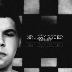 Mr. Gângster - Recomeço album cover