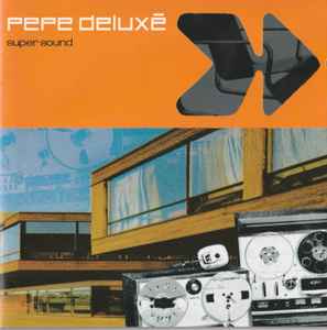 Pepe Deluxé - Super Sound