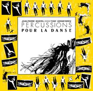 Percussions Pour La Danse - Jean-Pierre Boistel ///////// Tony Kenneybrew