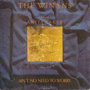 The Winans Featuring Anita Baker – Ain't No Need To Worry (1987