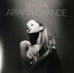 Yours Truly - Ariana Grande
