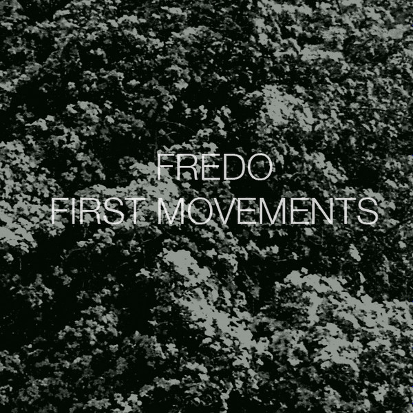 lataa albumi Fredo - First Movements