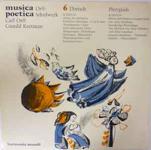 Carl Orff - Musica Poetica Teil 6 - Orff Schulwerk - Dorisch / Phrygisch album cover