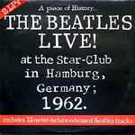 The Beatles - Live! At The Star-Club In Hamburg, Germany; 1962