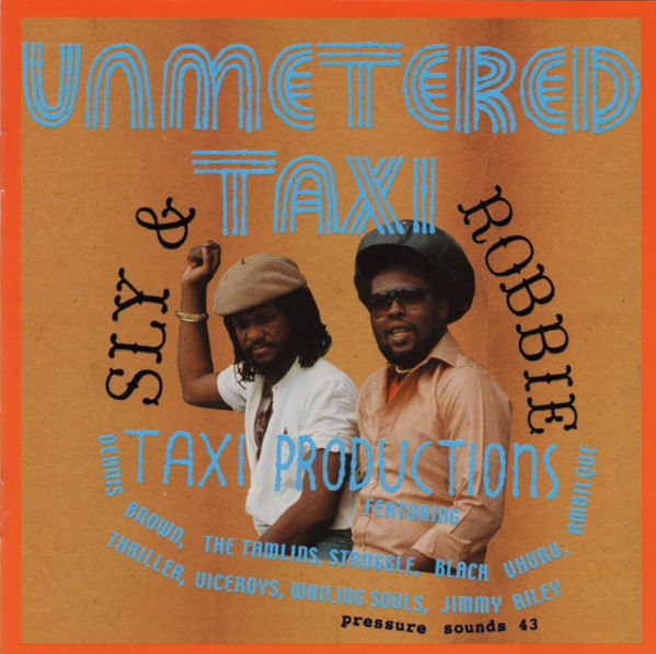 Sly & Robbie – Unmetered Taxi (Taxi Productions) (2004, CD) - Discogs