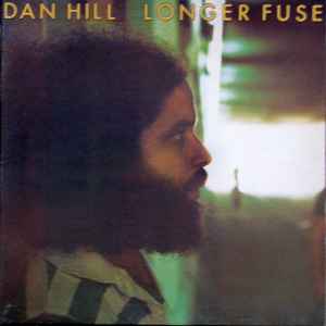 Longer Fuse - Dan Hill