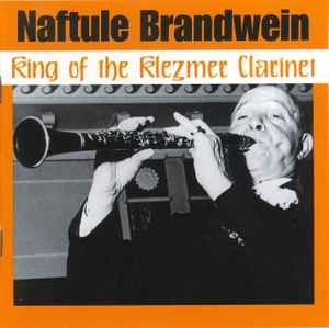 Naftule Brandwein - King Of The Klezmer Clarinet album cover