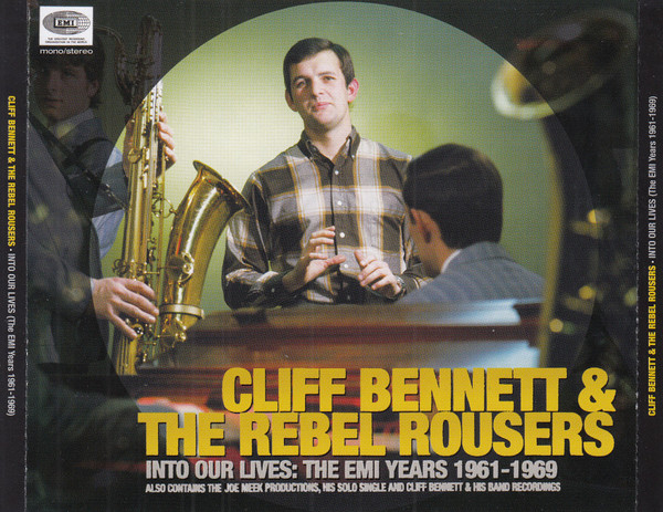 Cliff Bennett u0026 The Rebel Rousers – Into Our Lives: The EMI Years 1961-1969  (2009