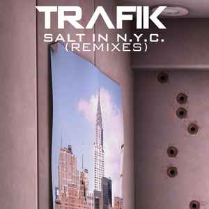 Trafik - Salt In NYC (Remixes) album cover