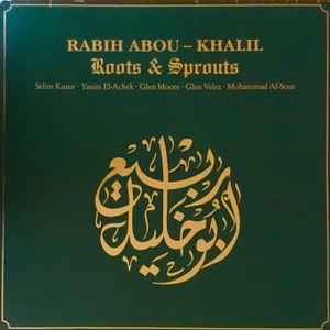 Roots and sprouts : remembering Machghara / Rabih Abou-Khalil, oud | Abou-Khalil, Rabih. Oud