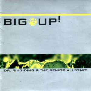 Dr. Ring-Ding & The Senior Allstars - Big Up!