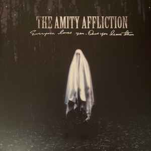 The Amity Affliction – Everyone Loves You Once You Leave Them 