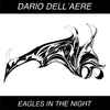 Dario Dell'Aere - Eagles In The Night
