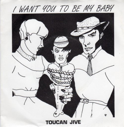 Toucan Jive – I Want You To Be My Baby (1982, Vinyl) - Discogs