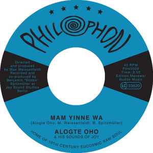 Alogte Oho & His Sounds of Joy - Mam Yinne Wa / Yu Ya Yumma