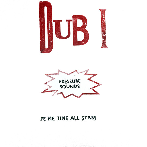 Jimmy Radway & The Fe Me Time All Stars - Dub I | Releases | Discogs