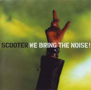 We Bring The Noise! - Scooter