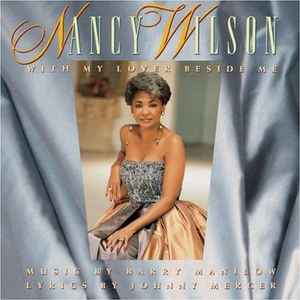 Nancy Wilson - With My Lover Beside Me: Music By Barry Manilow, Lyrics By Johnny Mercer