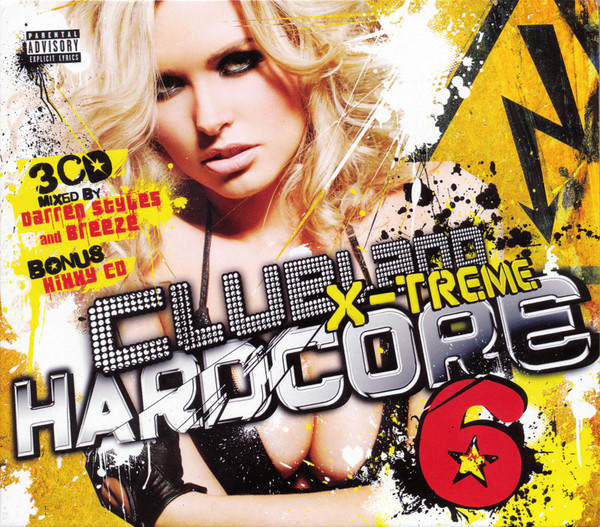 last ned album Darren Styles, Breeze & Hixxy - Clubland X Treme Hardcore 6