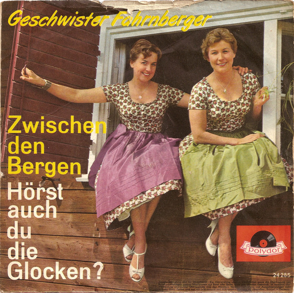 descargar álbum Die Geschwister Fahrnberger - Zwischen Den Bergen Hörst Auch Du Die Glocken