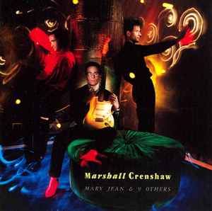 Marshall Crenshaw - Mary Jean & 9 Others