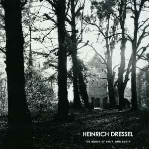 Heinrich Dressel-The House Of The Rising Synth copertina album