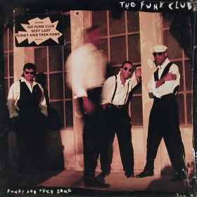 The Funk Club - Funky And Then Some album cover