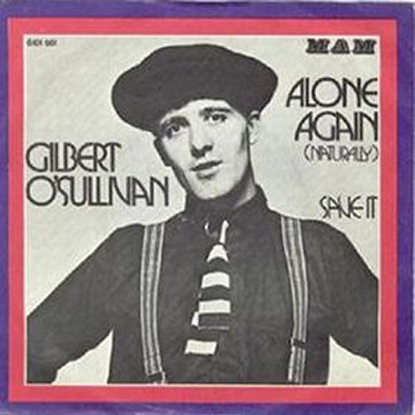 Stream Gilbert O'Sullivan - Alone Again, Naturally by gentle persuasion