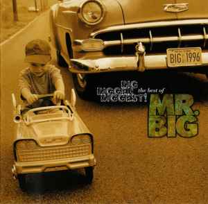 Mr. Big - Big, Bigger, Biggest: The Best Of Mr. Big album cover