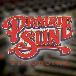 Prairie Sun Recording Studios on Discogs
