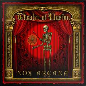 Theater Of Illusion - Nox Arcana