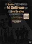 Cover of Les Quatre Emissions Historiques Des Ed Sullivan Shows Avec Les Beatles Et D'autres Artistes, 2003, DVD