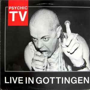 Psychic TV - Live In Gottingen