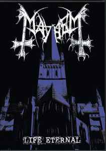 Mayhem - Life Eternal album cover