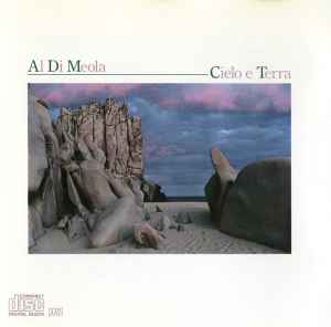 Al Di Meola – Cielo E Terra (1985, CD) - Discogs