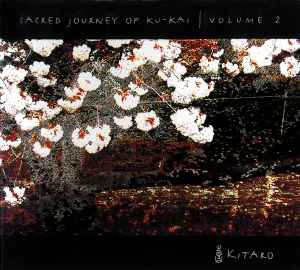 Sacred Journey Of Ku-Kai (Volume 2) - Kitaro