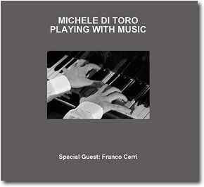 Michele Di Toro Playing With Music 2004 CD Discogs