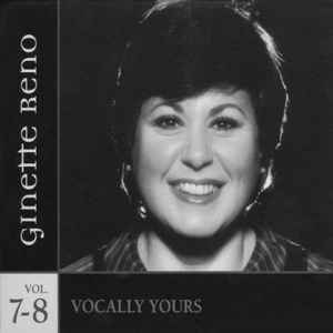 Ginette Reno - Vocally Yours Vol. 7 & 8 album cover