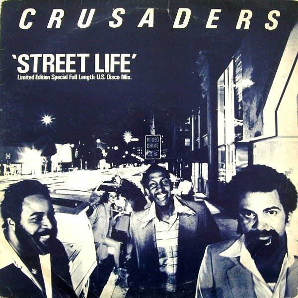 Crusaders – Street Life (Special Full Length U.S. Disco Mix) (1979