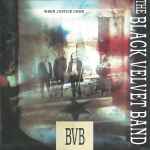 The Black Velvet Band – When Justice Came (1989