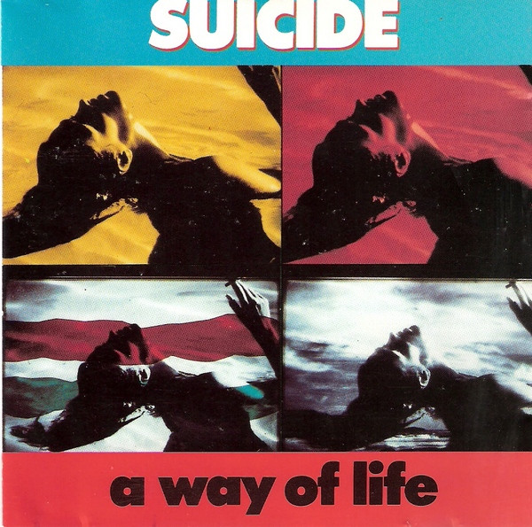 Suicide – A Way Of Life (1988, CD) - Discogs