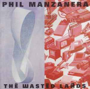 Phil Manzanera - The Wasted Lands